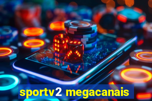 sportv2 megacanais